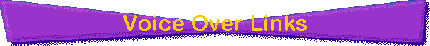 Voice Over Links